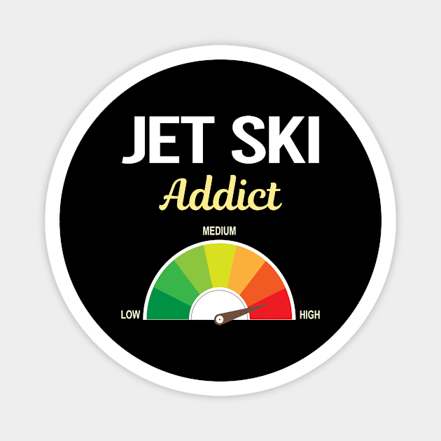 Funny Addict Jet Ski Magnet by relativeshrimp